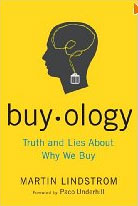 Buyology: How Everything We Believe About Why We Buy Is Wrong